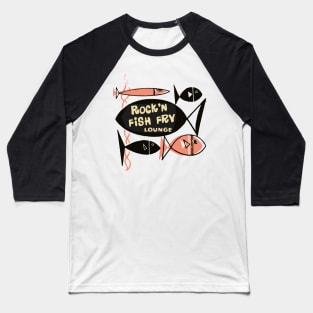 Rock N Fish Fry Baseball T-Shirt